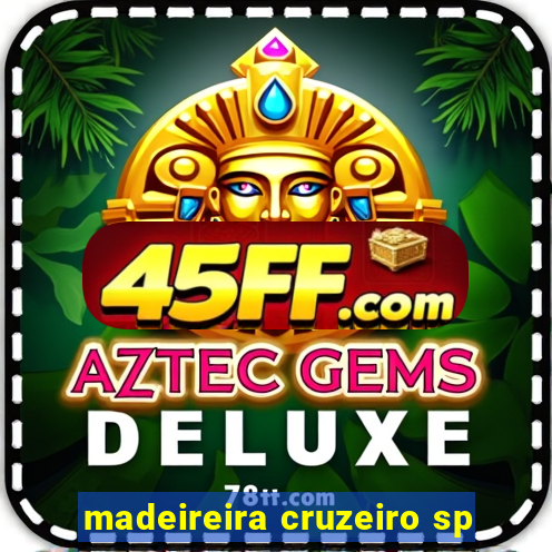 madeireira cruzeiro sp